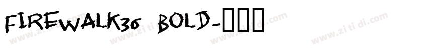 FireWalk36 Bold字体转换